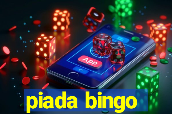 piada bingo